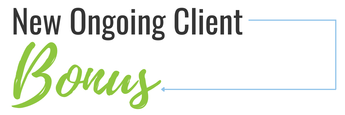 New Ongoing Client Bonus
